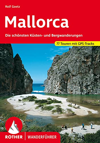 Mallorca: Die schönsten Küsten- und Bergwanderungen. 77 Touren mit GPS-Tracks (Rother Wanderführer)
