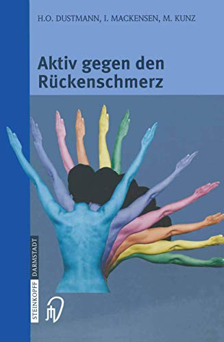 Aktiv gegen den Rückenschmerz. Informationen und Ratschläge. Mit praktischen Übungen