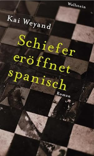 Schiefer eröffnet spanisch: Roman