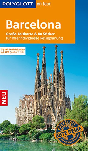 POLYGLOTT on tour Reiseführer Barcelona: Mit großer Faltkarte, 80 Stickern und individueller App