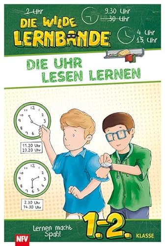 Die Uhr lesen lernen: DIE WILDE LERNBANDE - 1.-2. Klasse