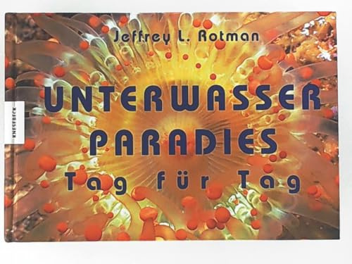 Unterwasserparadies - Tag für Tag