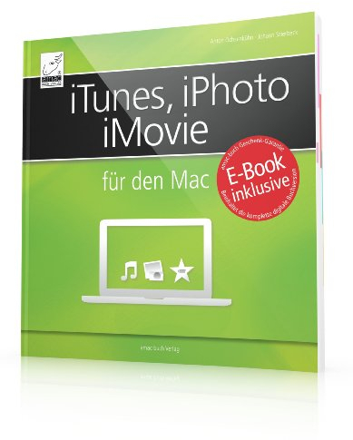 iTunes, iPhoto und iMovie für den Mac - inkl. gratis E-Book (Ersparnis: 5,99 Euro) für iPad, iPhone und iBooks (Yosemite); mit 3 verschiedenen Indexen je nach Thema