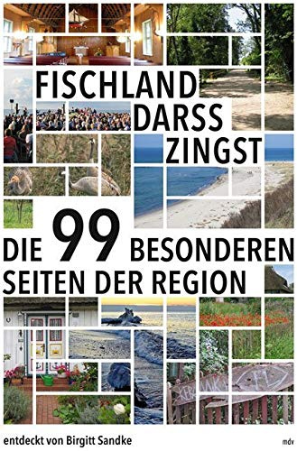 Fischland-Darß-Zingst: Die 99 besonderen Seiten der Region