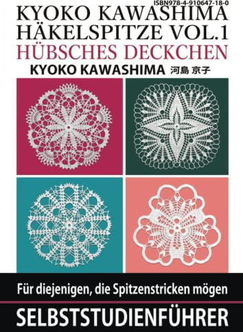 KYOKO KAWASHIMA HÄKELSPITZE VOL.1 HÜBSCHES DECKCHEN