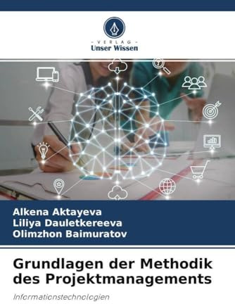 Grundlagen der Methodik des Projektmanagements: Informationstechnologien