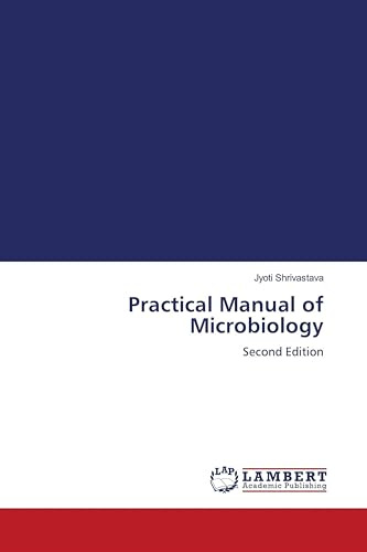 Practical Manual of Microbiology: Second Edition