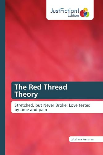 The Red Thread Theory: Stretched, but Never Broke: Love tested by time and pain