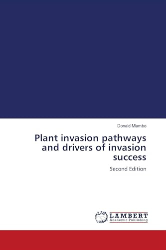 Plant invasion pathways and drivers of invasion success: Second Edition