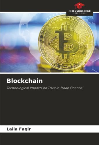 Blockchain: Technological Impacts on Trust in Trade Finance