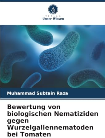 Bewertung von biologischen Nematiziden gegen Wurzelgallennematoden bei Tomaten