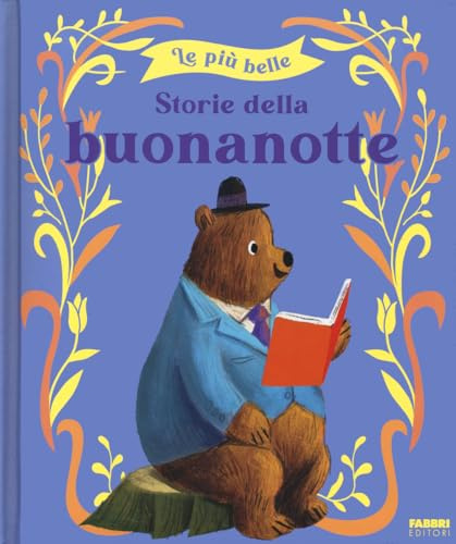 Le più belle storie della buonanotte. Ediz. a colori