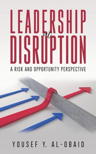 Leadership in Disruption - A Risk and Opportunity Perspective