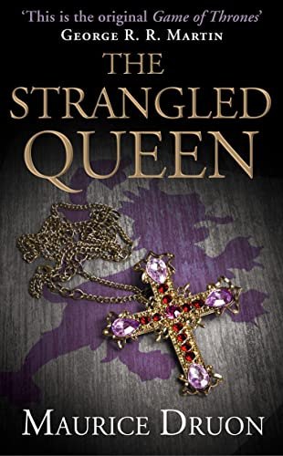 The Strangled Queen: A Compelling Historical Mystery Set in the Royal Court of Medieval France (The Accursed Kings) (Book 2)