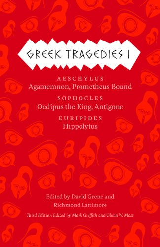 Greek Tragedies 1: Aeschylus: Agamemnon, Prometheus Bound; Sophocles: Oedipus the King, Antigone; Euripides: Hippolytus (The Complete Greek Tragedies) (Volume 1)