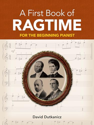 A First Book of Ragtime. Klavier Solo. Enthält Online-Audio: 24 Arrangements for the Beginning Pianist (Dover Classical Piano Music for Beginners)
