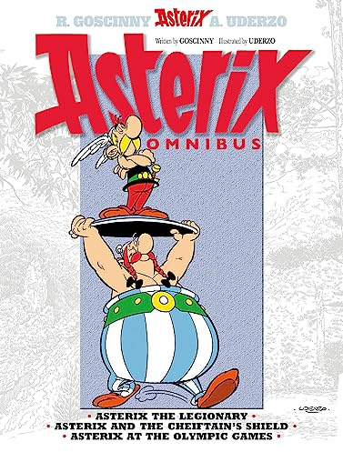 Asterix: Asterix Omnibus 4: Asterix The Legionary, Asterix and The Chieftain's Shield, Asterix at The Olympic Games