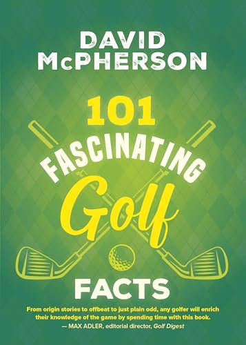 101 Fascinating Golf Facts: 4
