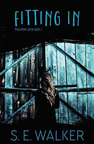 Fitting In (Millennial Child, Band 1)