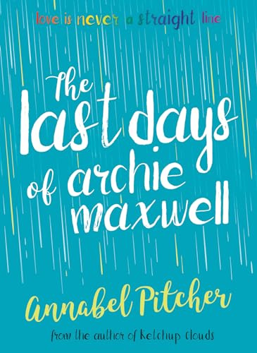 The Last Days of Archie Maxwell: (Dyslexia-friendly) (Super-readable YA)