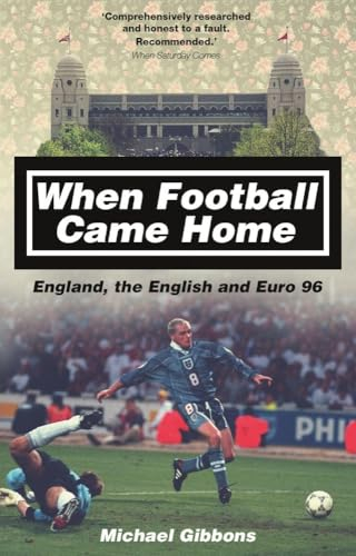 When Football Came Home: England, the English and Euro 96