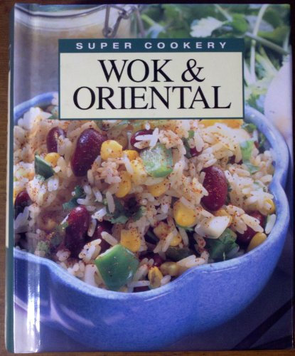 Wok & Oriental (Super cookery series)