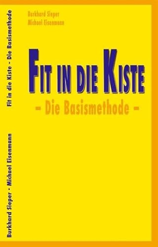 Fit in die Kiste - Die Basismethode