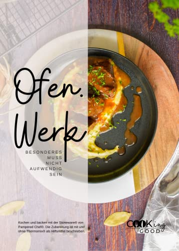 Ofen.Werk: Besonderes muss nicht aufwendig sein, mit der Stoneware® von Pampered Chef®, leckeres aus dem Ofen