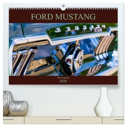 Ford Mustang - Die Legende (hochwertiger Premium Wandkalender 2026 DIN A2 quer), Kunstdruck in Hochglanz: Der Ford Mustang gilt als eine der Legenden ... kunstvoll in Szene setzen. (CALVENDO Orte)