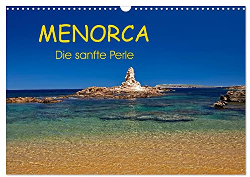 MENORCA - Die sanfte Perle (Wandkalender 2026 DIN A3 quer), CALVENDO Monatskalender: Menorca genießen und bewundern in beeindruckenden Landschaftsaufnahmen (CALVENDO Orte)