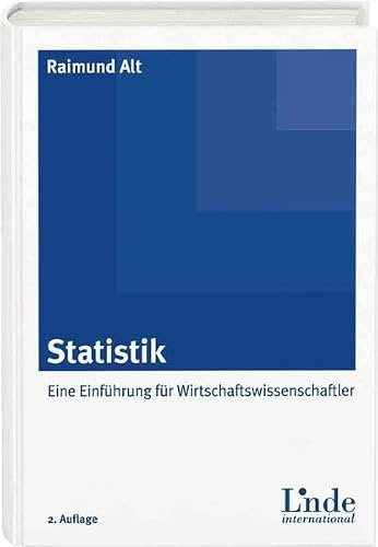 Statistik: Eine Einführung für Wirtschaftswissenschaftler (Linde Lehrbuch)