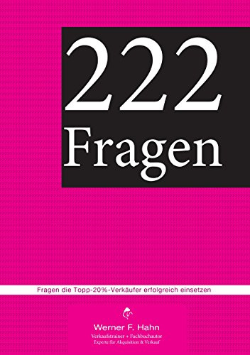 222 Fragen: Fragen, die Topp-20%-Verkäufer erfolgreich einsetzen