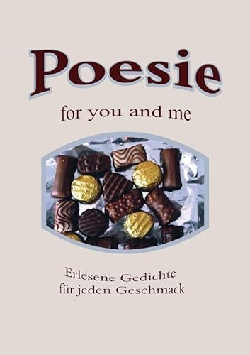 Poesie-for you and me: Erlesene Gedichte für jeden Geschmack