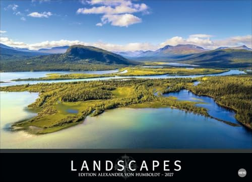 Landscapes Edition Kalender 2027 - Edition Alexander von Humboldt Kalender 2027: Edition Alexander von Humboldt. Großer Fotokalender mit ... Hochwertiger Posterkalender.
