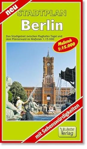 City Map, Stadtplan Berlin: Das Stadtgebiet zwischen dem Flughafen Tegel und Neukölln im Maßstab 1:15000 (mit Sehenswürdigkeiten): Das zentrale ... Tegel und Neukölln mit Sehenswürdigkeiten