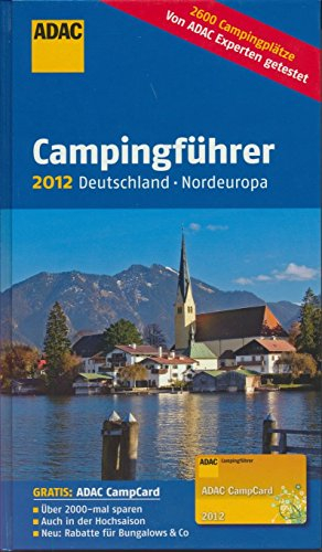 ADAC Campingführer 2012: Deutschland/Nordeuropa