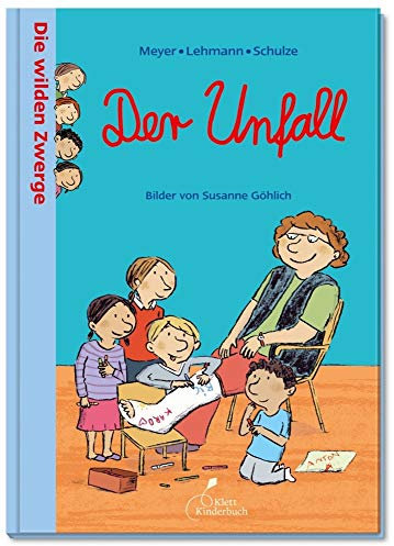 Die wilden Zwerge - Der Unfall: Band 7 der Reihe Die wilden Zwerge - Witzige Vorlesegeschichten fürs Kindergartenalter