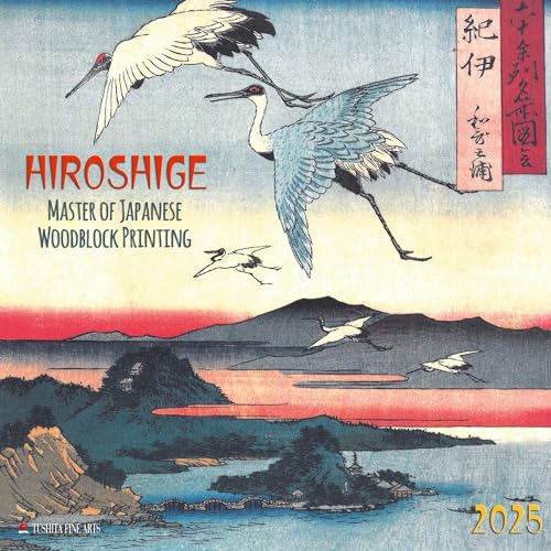 Hiroshige – Japanese Woodblock Printing 2025: Kalender 2025 (Tushita Fine Arts)