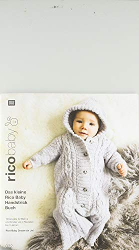 rico baby 022: Das kleine Rico Baby Handstrick Buch, 19 Designs für Babys und Kinder von 0 Monaten bis 3 Jahren, Handstickgarn Rico Baby Dream dk Uni
