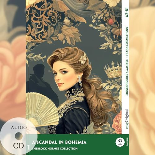 A Scandal in Bohemia - Modernisierte Klassiker A2-B1 (+ Audio-CD): Mit der Frank-Lesemethode leicht verständlich gemacht (EasyOriginal.com - Lesemethode von Ilya Frank - Englisch: Englisch)