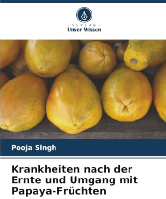 Krankheiten nach der Ernte und Umgang mit Papaya-Früchten