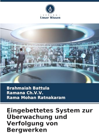 Eingebettetes System zur Überwachung und Verfolgung von Bergwerken: DE