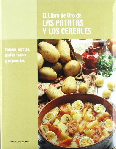 LIBRO ORO PATATAS, ARROCES, PASTAS (T2) Y MASAS: Cartoné (Cocina y Hostelería)