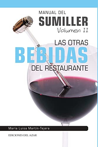 MANUAL DEL SUMILLER Vol. II: Las otras bebidas del restaurante (LIBROS SINGULARES)
