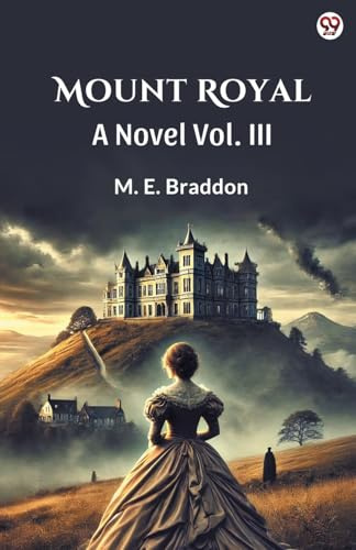Mount Royal A Novel Vol. III