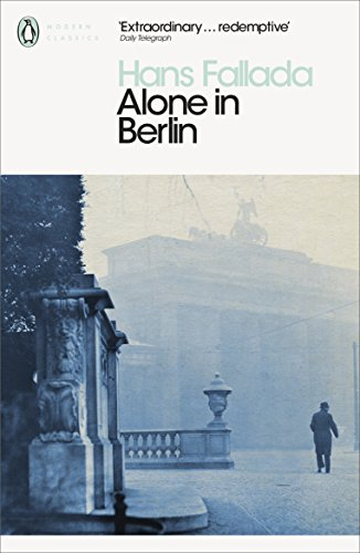 Alone in Berlin: Hans Fallada (Penguin Modern Classics)