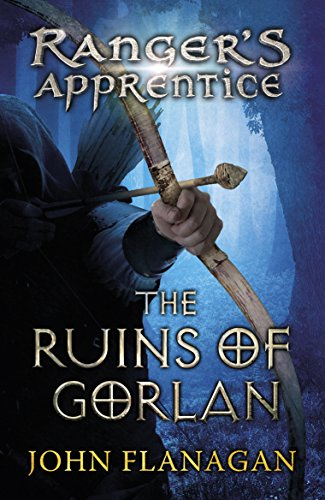 The Ruins of Gorlan (Ranger's Apprentice Book 1 ): John Flanagan (Ranger's Apprentice, 1)