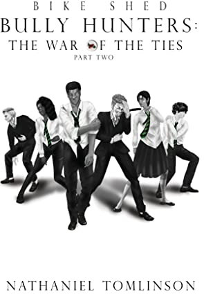 Bike Shed Bully Hunters Book 5: The War Of The Ties Part Two