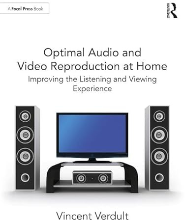 Optimal Audio and Video Reproduction at Home: Improving the Listening and Viewing Experience