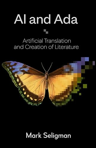 AI and Ada: Artificial Translation and Creation of Literature